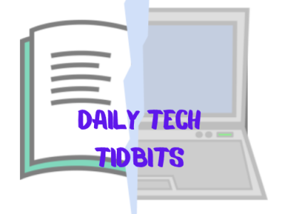 Daily Tech Tidbits #13